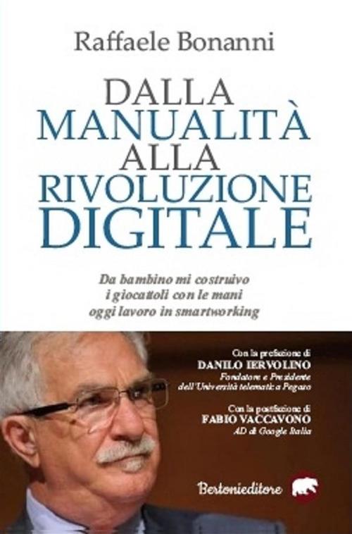 Dalla manualità alla rivoluzione digitale - Raffaele Bonanni - ebook