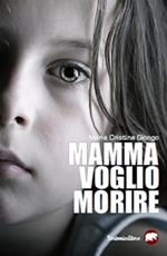 Mamma voglio morire