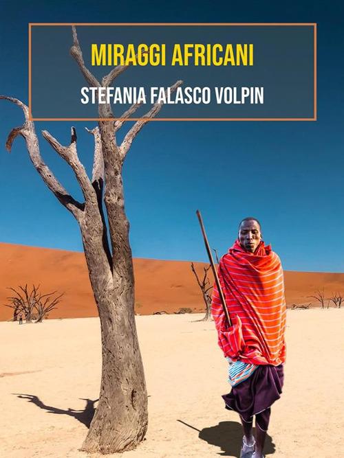Miraggi africani - Stefania Falasco Volpin - ebook