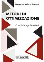 Metodi di ottimizzazione. Esercizi ed applicazioni