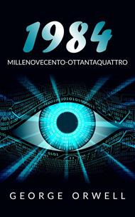 1984. Millenovecento-Ottantaquattro. Ediz. integrale