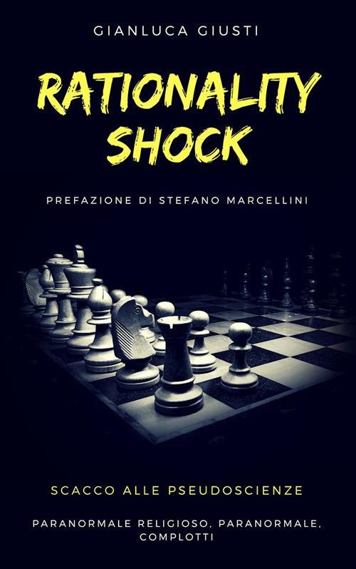 Rationality shock. Scacco alle pseudoscienze - Gianluca Giusti - ebook