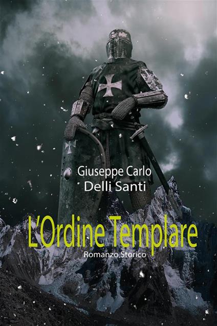 L' ordine Templare - Giuseppe Carlo Delli Santi - ebook