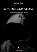 Confessione postuma. Quattro storie dell'altro mondo