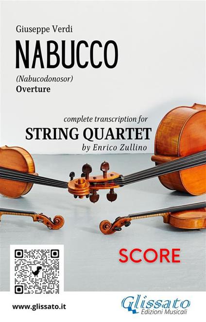 Score of «Nabucco» for String Quartet. Nabucodonosor - overture - Giuseppe Verdi - ebook