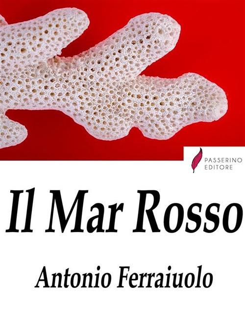 Il Mar Rosso - Antonio Ferraiuolo - ebook