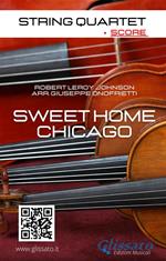 Sweet home Chicago. Arrangement for string quartet. Score. Partitura