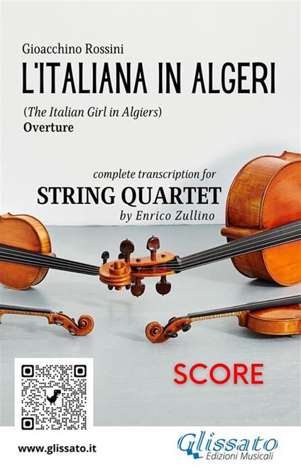 L' italiana in Algeri. Ouverture. Transcription for string quartet. Score. Partitura - Gioachino Rossini - ebook