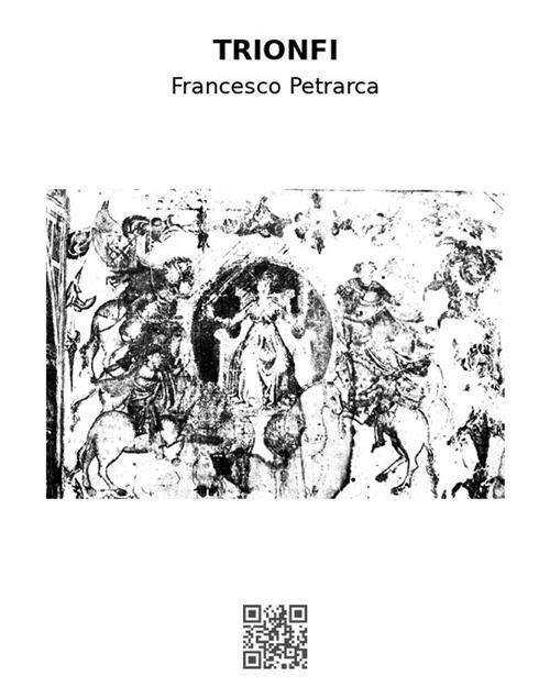 Trionfi - Francesco Petrarca - ebook