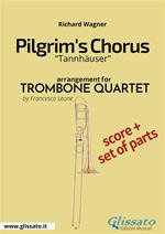 Pilgrim's Chorus. Tannhäuser. Trombone quartet. Score & parts. Partitura e parti