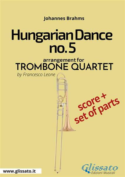 Hungarian Dance no.5. Trombone quartet. Score & parts. Partitura e parti - Johannes Brahms - ebook