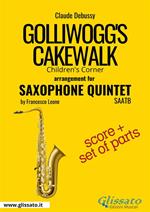 Golliwogg's Cakewalk from Children's corner. Saxophone quintet. Score & parts. Partitura e parti