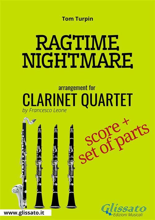 Ragtime nightmare. Clarinet quartet. Score & parts. Partitura e parti - Tom Turpin - ebook