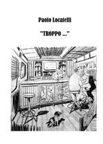 «Troppo...»