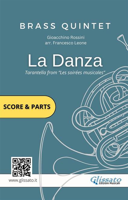 La danza (tarantella). Les soirées musicales. Brass quintet. Score & parts. Partitura e parti - Gioachino Rossini - ebook