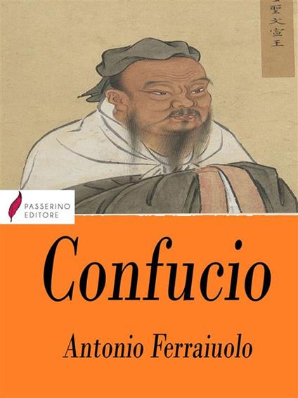 Confucio - Antonio Ferraiuolo - ebook