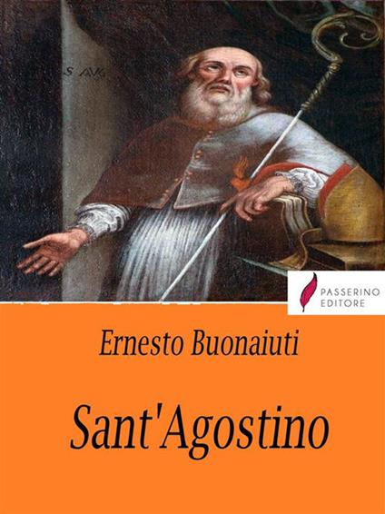 Sant'Agostino - Ernesto Buonaiuti - ebook