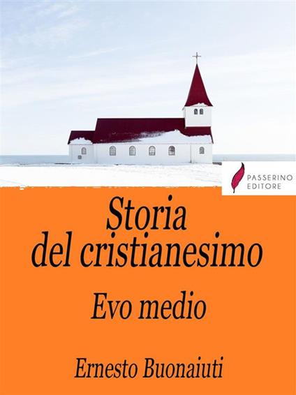 Storia del cristianesimo. Vol. 2 - Ernesto Buonaiuti - ebook