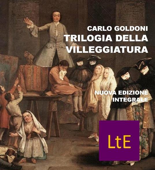 Trilogia della villeggiatura - Carlo Goldoni - ebook