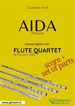 Aida (prelude). Flute quartet. Score & parts. Partitura e parti