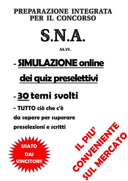 Preparazione Integrata per il concorso S.N.A. - AA.VV. - ebook