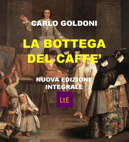 La bottega del caffè - Carlo Goldoni - ebook
