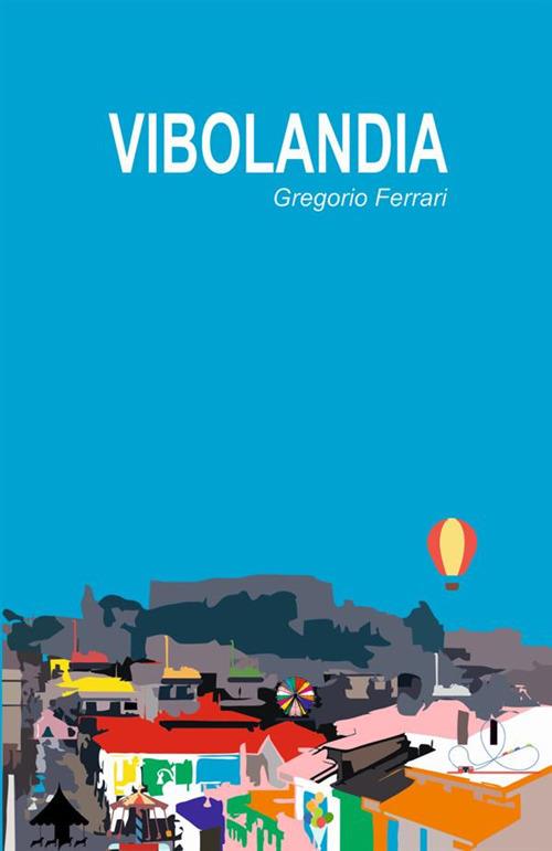 Vibolandia - Gregorio Ferrari - copertina