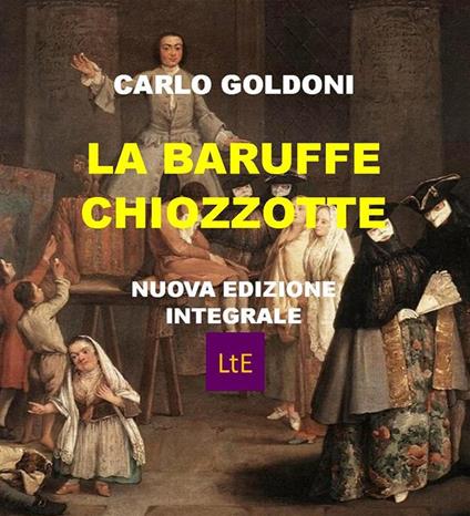 Le baruffe chiozzotte - Carlo Goldoni - ebook