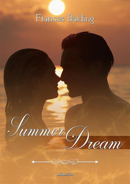 Summer dream - Frances Balding - ebook