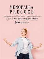 Menopausa precoce. Il punto su una condizione ancora troppo poco conosciuta