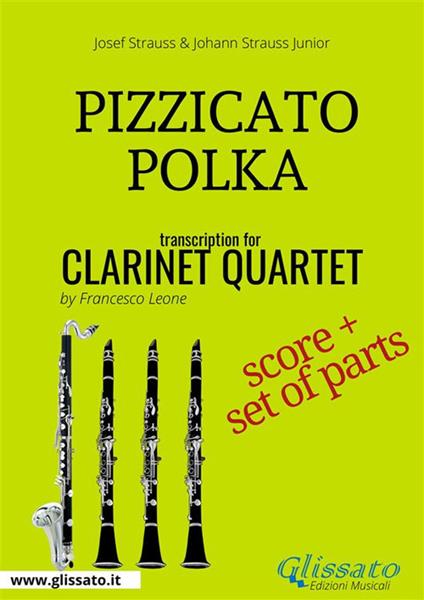 Pizzicato polka. Clarinet quartet. Score & parts. Partitura e parti - Johann Strauss,Josef Strauss - ebook