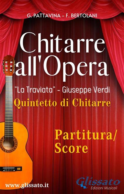 La Traviata. Chitarre all'opera. Per quintetto di chitarre. Partitura - Giuseppe Verdi - ebook