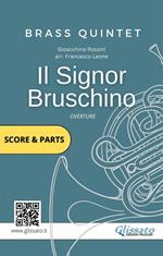 Il signor Bruschino. Ouverture. Quintetto di ottoni. Partitura e parti