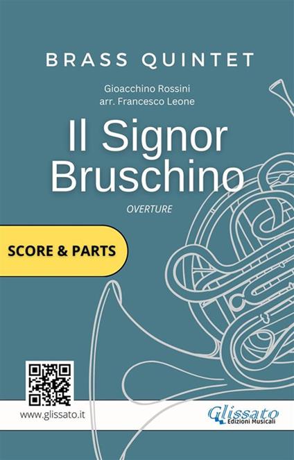 Il signor Bruschino. Ouverture. Quintetto di ottoni. Partitura e parti - Gioachino Rossini - ebook