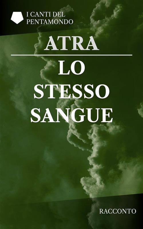 Lo stesso sangue - Atra - ebook
