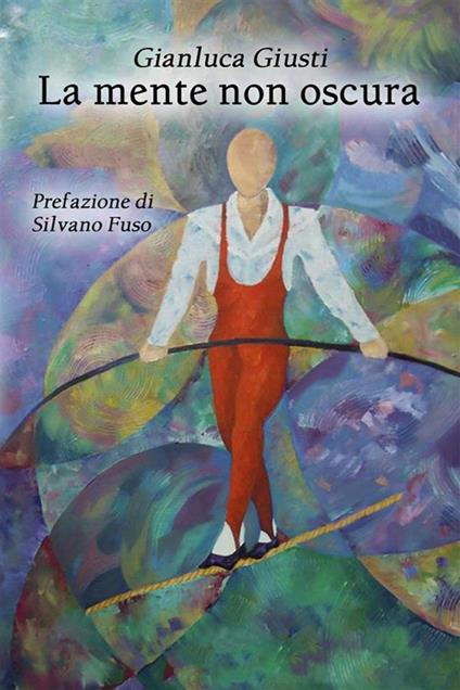 La mente non oscura - Gianluca Giusti - ebook