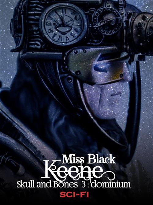 Keene. Skull and bones. Dominium - Miss Black - ebook