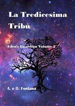 La tredicesima tribù. Eden's guardian. Vol. 2