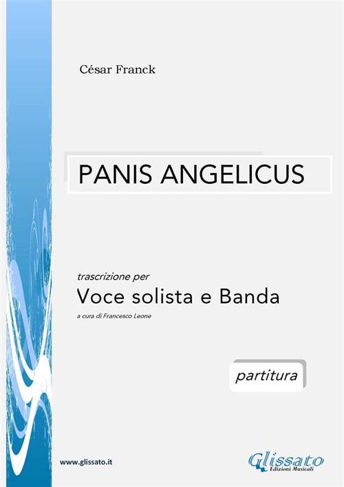 Panis angelicus. Voce solista e orchestra di fiati. Partitura - César Franck - ebook