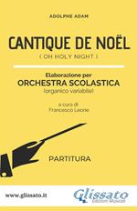 Cantique de Noel (Oh holy night). Elaborazione per orchestra scolastica. Partitura