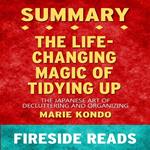 The Life-Changing Magic of Tidying Up: The Japanese Art of Decluttering and Organizing by Marie Kondo