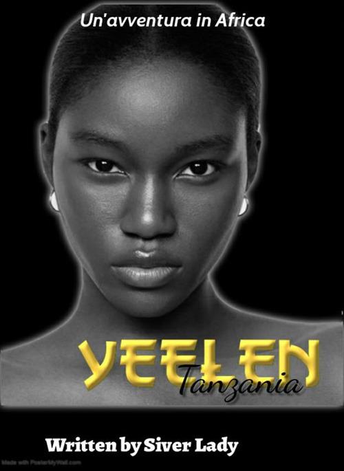 Yeelen. Un'avventura in Africa - Silver Lady - ebook