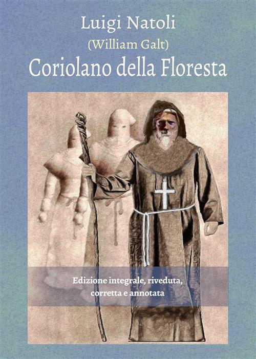 Coriolano della Floresta. Ediz. integrale - Luigi Natoli - ebook