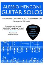 Guitar solos. 10 assoli del chitarrista jazz Alessio Menconi