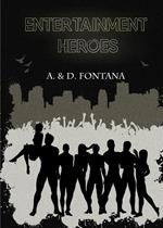 Entertainment heroes