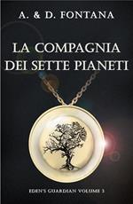 La compagnia dei sette pianeti. Eden's guardian. Vol. 3