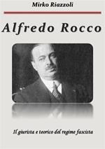 Alfredo Rocco. Il giurista e teorico del regime fascista