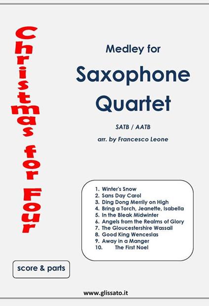 Christmas for four. Medley. Saxophone quartet (score & parts). Partitura e parti - Francesco Leone - ebook