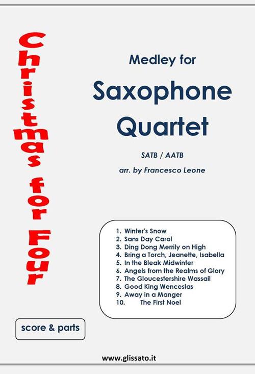 Christmas for four. Medley. Saxophone quartet (score & parts). Partitura e parti - Francesco Leone - ebook