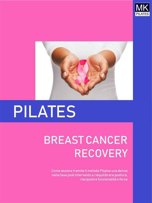Pilates. Breast cancer recovery - Laura Anna Rapuzzi - ebook